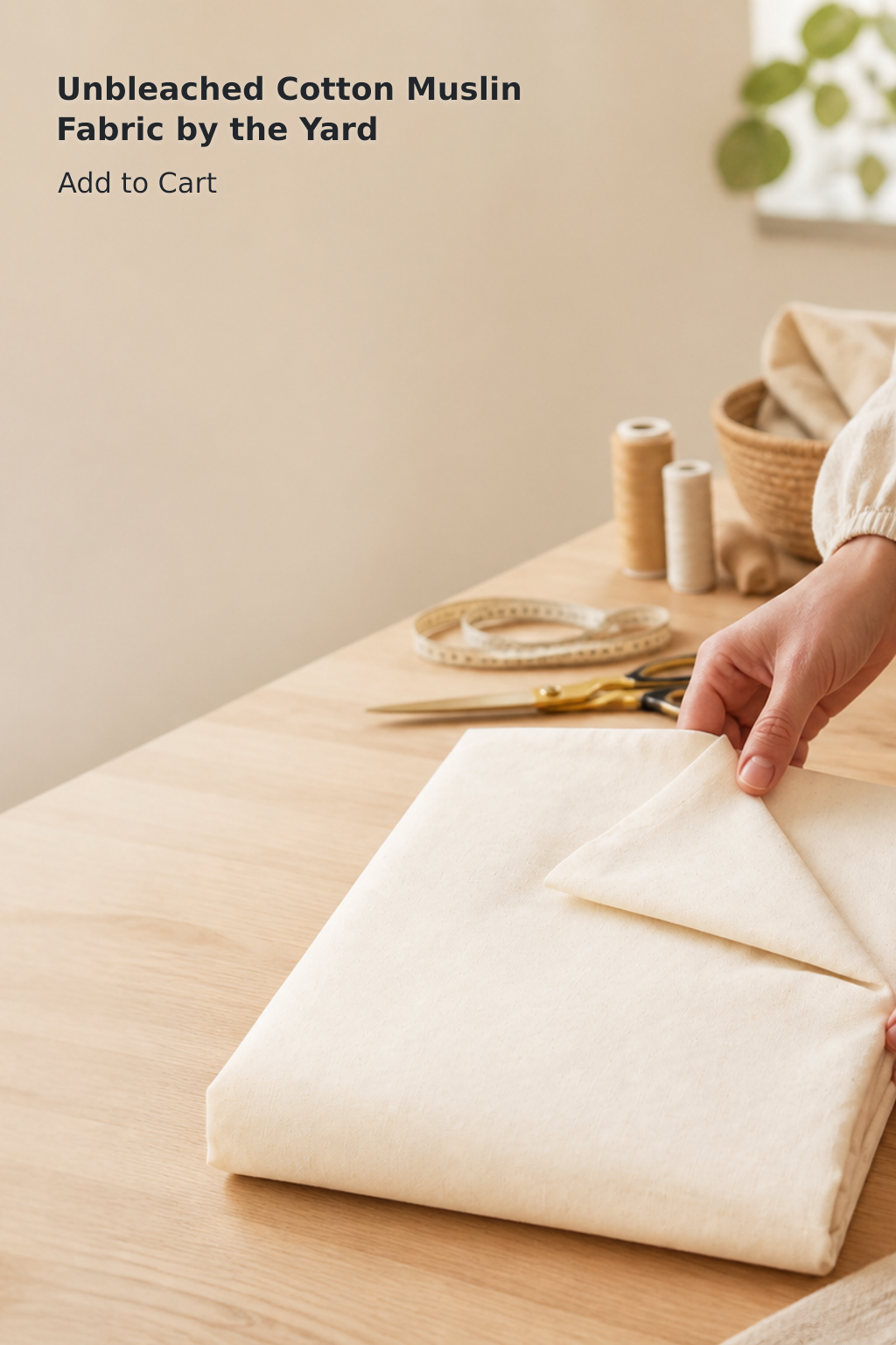 100% Cotton Unbleached Muslin Fabric – 63 Inches × 2 Yards